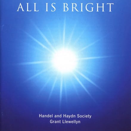 Händel & Haydn Society, Grant Llewellyn - All Is Bright Christmas Choral (CD)