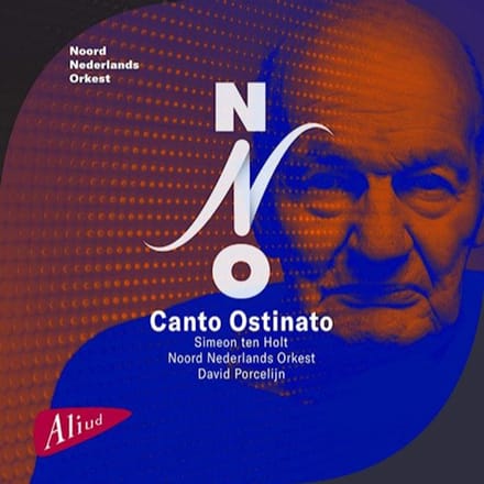 Noord Nederlands Orkest, David Porcelijn - Ten Holt: Canto Ostinato (2 CD | Blu-ray)