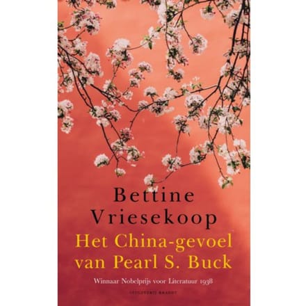 Het China-Gevoel Van Pearl S. Buck - Bettine Vriesekoop