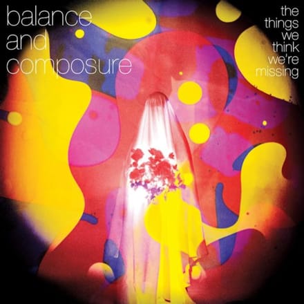 The Things We Think We're Missing - Balance And Composure