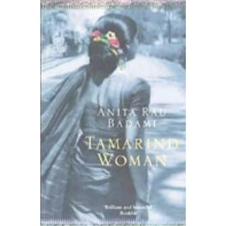 Tamarind Woman - Anita Rau Badami