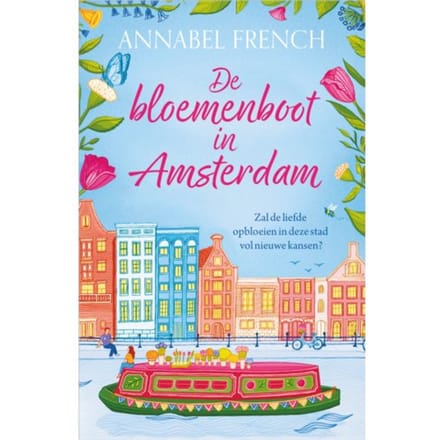 De Bloemenboot In Amsterdam - Winkeltjes Op Het Water - Annabel French