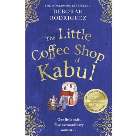 The Little Coffee Shop Of Kabul - Deborah Rodriguez
