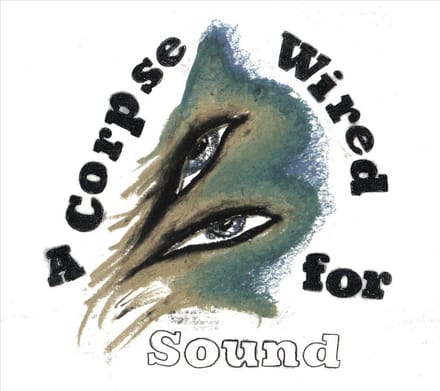 A Corpse Wired For Sound - Merchandise