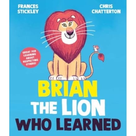 Brian The Lion Who Learned - Stickley, Frances