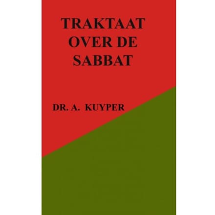 Traktaat Over De Sabbat - Dr. A. Kuyper