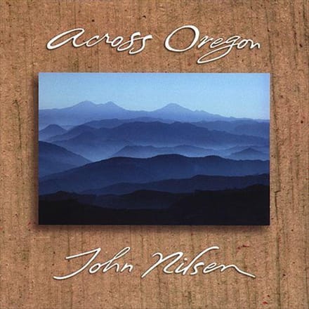 John Nilsen - Across Oregon (CD)