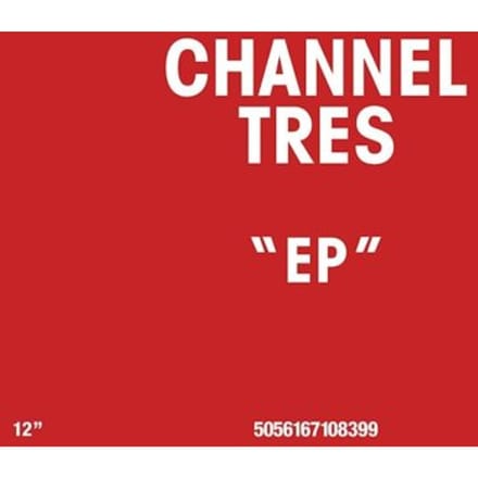 Channel Tres Ep - Channel Tres