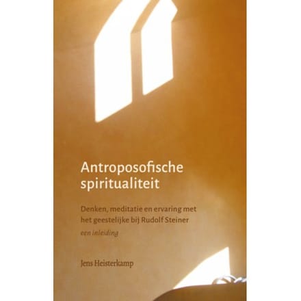 Antroposofische Spiritualiteit - Jens Heisterkamp