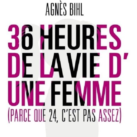 Agnès Bihl - 36 Heures de la Vie D'une Femme (Parce Que 24, C'est Pas Assez) (CD)