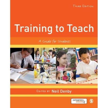 Training To Teach: A Guide For Students - Denby