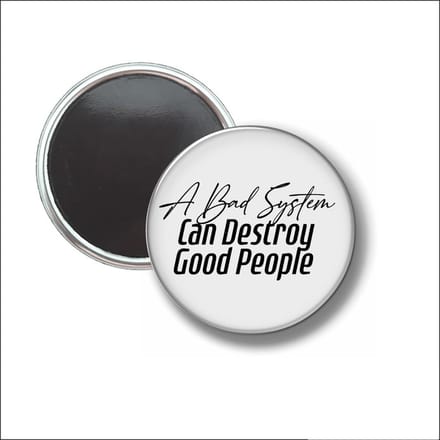 Button Met Magneet 58 MM - A Bad System - NIET VOOR KLEDING