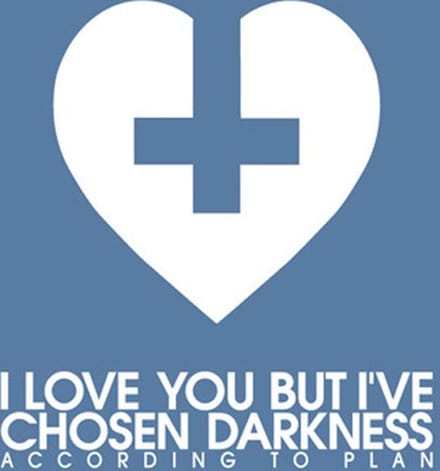 I Love You But I've Chosen Darkness - According To Plan (5" CD Single)