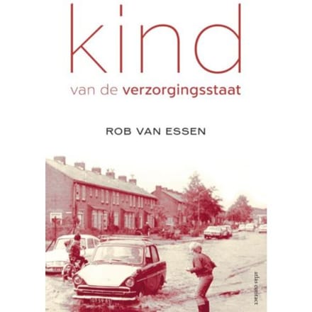 Kind Van De Verzorgingsstaat - Rob van Essen