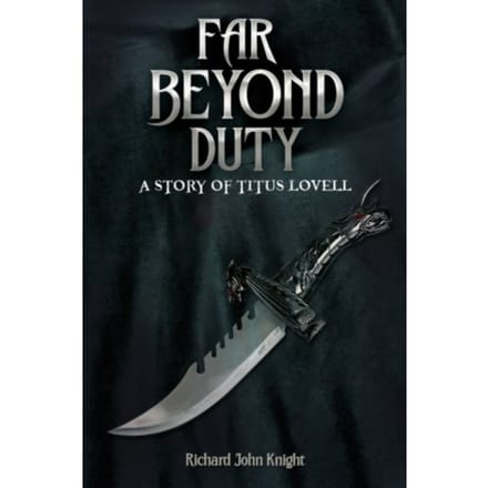 Far Beyond Duty - Knight, Richard John