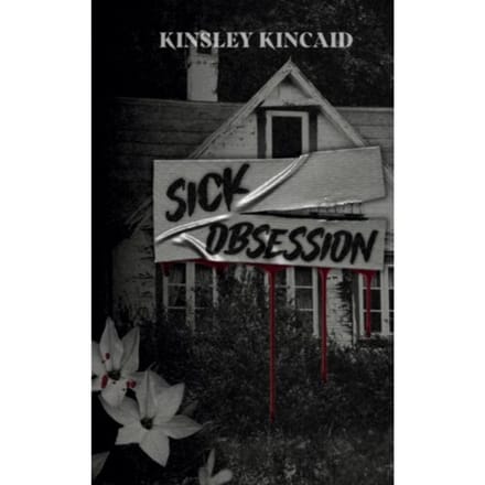 Sick Obsession - Tortured Souls - Kinsley Kincaid