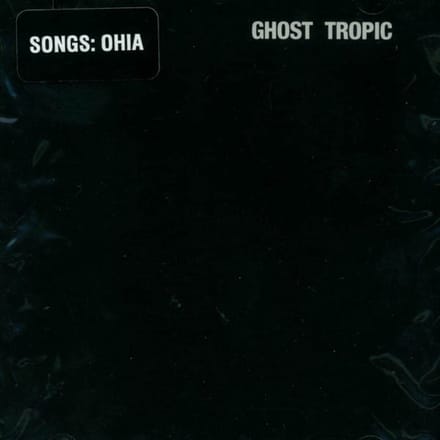Songs: Ohia - Ghost Tropic (CD)