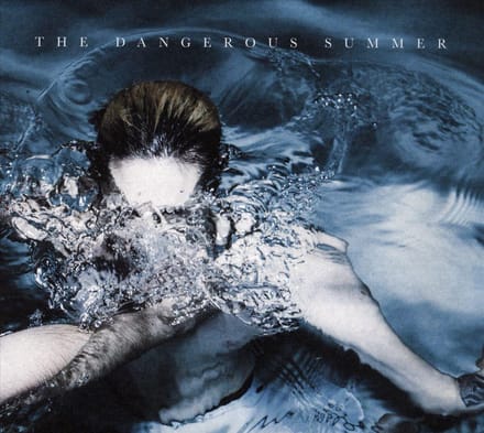 Dangerous Summer - Dangerous Summer