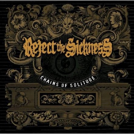 Chains Of Solitude - Reject The Sickness