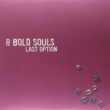 8 Bold Souls - Last Option (2 LP)