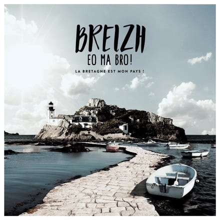Breizh Eo Ma Bro ! La Bretagne Est Mon Pays ! - Various