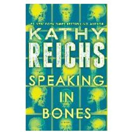 Speaking In Bones - Kathy Reichs