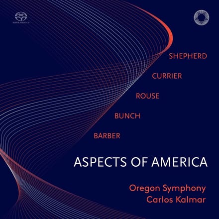 Oregon Symphony, Carlos Kalmar - Aspects Of America (SACD)