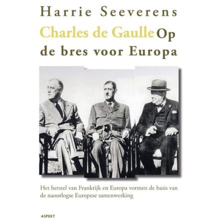 Charles De Gaulle - Harrie Seeverens