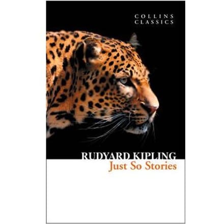 Just So Stories - Collins Classics - Rudyard Kipling
