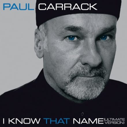 Paul Carrack - I Know That Name (CD) (Ultimate Version)