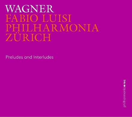 Philharmonia Zürich - Wagner: Preludes And Interludes (2 CD)