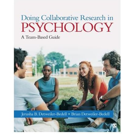 Doing Collaborative Research In Psychology: A Team-Based Guide - Detweiler-bedell