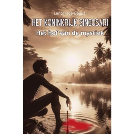 Het Koninkrijk Singhosari - Lancar Ida-Bagus
