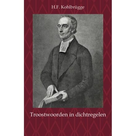 Troostwoorden In Dichtregelen - H.F. Kohlbrügge