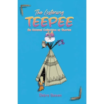 The Listening Teepee - Debra Steven