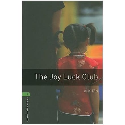 Oxford Bookworms Library: Level 6:: The Joy Luck Club - Amy Tan