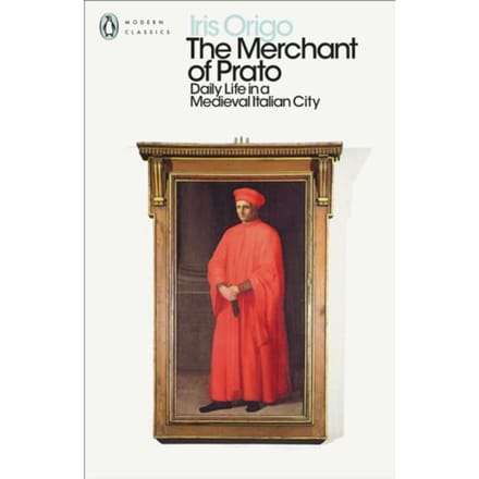 The Merchant Of Prato - Penguin Modern Classics - Iris Origo