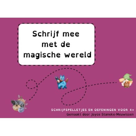 Schrijf Mee Met De Magische Wereld - Joyce Staneke-Meuwissen