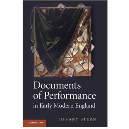 Documents Of Performance In Early Modern England - Stern, Tiffany (University of Ox