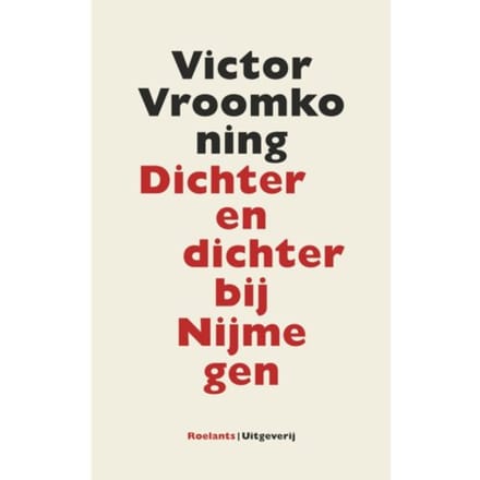 Dichter En Dichter Bij Nijmegen - Victor Vroomkoning