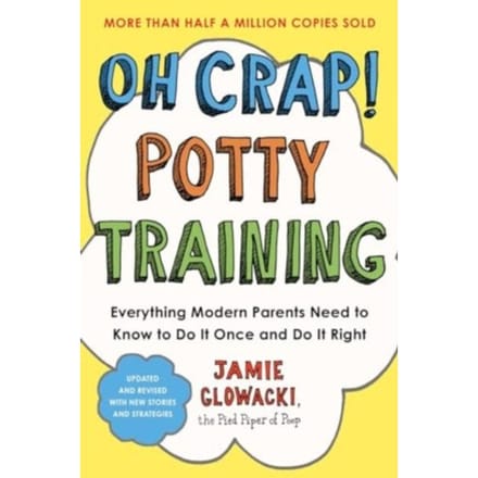 Oh Crap! Potty Training - Oh Crap Parenting - Jamie Glowacki