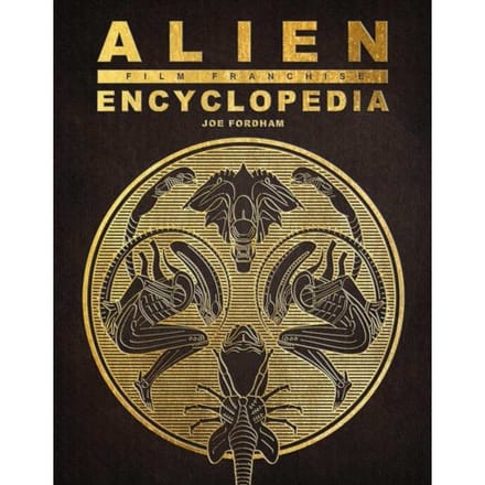 Alien Film Franchise Encyclopedia - Joe Fordham
