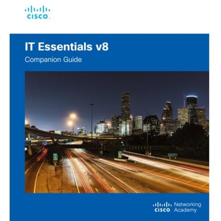 It Essentials Companion Guide V8 - Companion Guide - Cisco Networking Academy