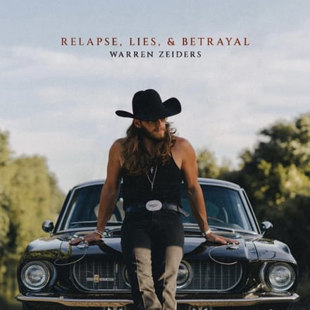 Relapse, Lies, & Betrayal - Warren Zeiders