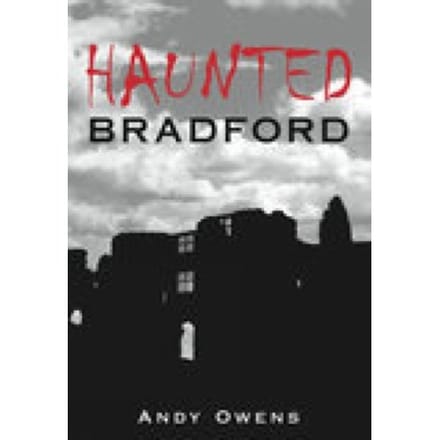 Haunted Bradford - Andy Owens