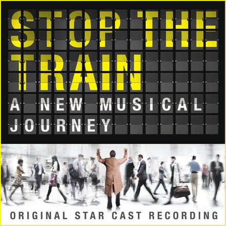 Stop The Train (Original Star Cast Recording)