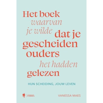 Het Boek Waarvan Je Wilde Dat Je Gescheiden Ouders Het Hadden Gelezen - Vanessa Maes