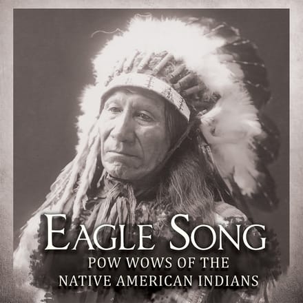 Various Artists - Eagle Song – Pow wows of the Native American Indians (CD)