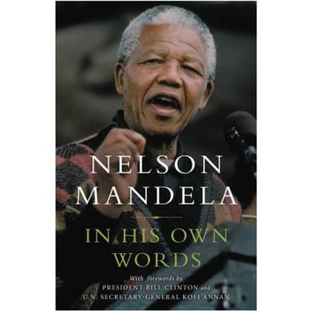 In His Own Words - Nelson Mandela