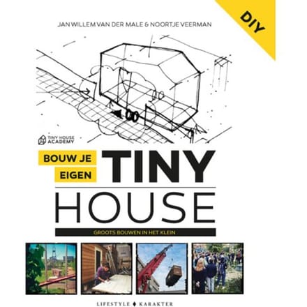Bouw Je Eigen Tiny House - Jan-Willem van der Male